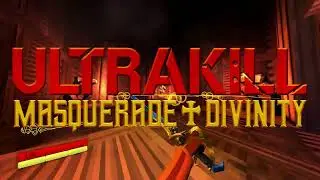 ULTRAPEAK - Masquerade Divinity (ULTRAKILL) EP 1