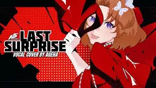 Last Surprise - Persona 5 | Vocal cover by AGEHA