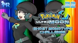 Pok&eacute;mon Ultra Moon - Ghost Monotype Challenge #22