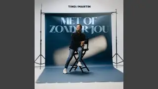 Met Of Zonder Jou