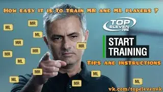 Top Eleven ПРАВИЛЬНАЯ ТРЕНИРОВКА ML & MR TRAINING
