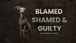 Blamed, Shamed, & Guilty - A Way of Life for The Family Scapegoat