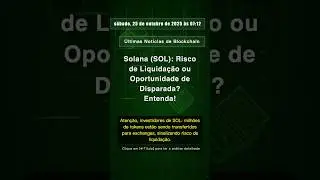 🧐👉 Solana (SOL): Risco de Liquida&ccedil;&atilde;o ou Oportunidade de Disparada? Entenda! #QixNewsAI