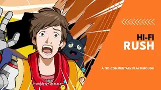 #3 Playing this game with my two left thumbs - Hi-Fi Rush (No Commentary)