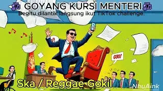 Goyang Kursi Menteri &ndash; Lagu Satir Politik Indonesia | Reggae Ska Lucu