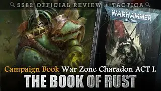 War Zone Charadon ACT I: THE BOOK OF RUST Warhammer 40K Review