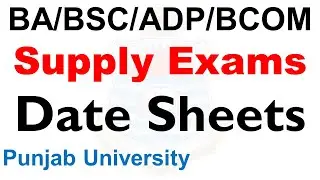 ba bsc adp bcom part 1 & 2 supply exams 2021 date sheets punjab university ada ads adc ba bsc pu