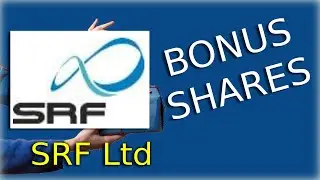 Bonus Share - SRF Ltd . (Declaration Of Bonus Issue)