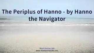The Periplus of Hanno   by Hanno the Navigator