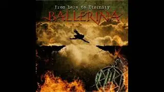 Ballerina - From Here To Eternity Full Album