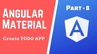 Todo App in Angular 8 and Angular Material - Part 8 - Angular Tutorial