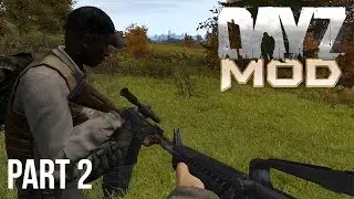 Arma 2: DayZ Mod - Survival Series - Part 2 (1.8.8)