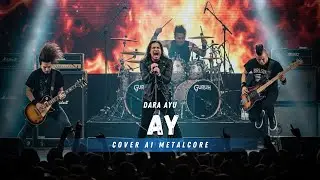 AY DARA AYU &ndash; Versi METALCORE | Cover Metal Indonesia | Breakdown Brutal & Melodi Nusantara