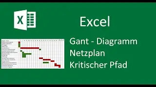 Excel Gant Diagramm - Netzplan - Kritischer Pfad | ohne Macro / VBA