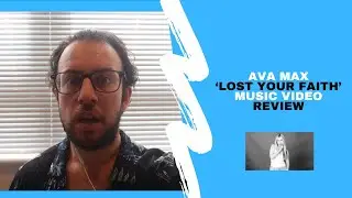 REACTING TO AVA MAX - 'LOST YOUR FAITH' MUSIC VIDEO