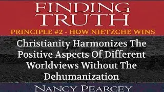 Christianity Harmonizes The Positive Aspects Of Different Worldviews Without The Dehumanization - TF
