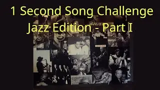 1 Second Song Quiz - Jazz Songs - Part I
