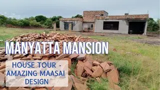 Manyatta Mansion House Tour!
