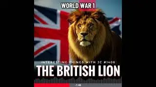 The British Lion #interestingthings #podcast #history #legacy #heraldry #nationalsymbols #britain