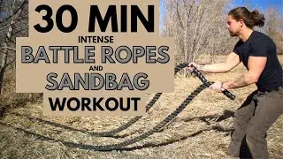 30 MINUTE BATTLE ROPE / SANDBAG WORKOUT // Very Intense