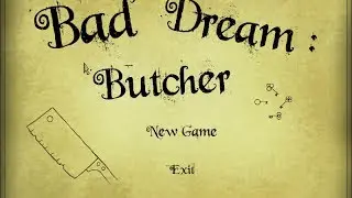 Let's play: Bad Dream, Butcher.