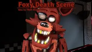 [SFM FNAF] Foxy Death Scene
