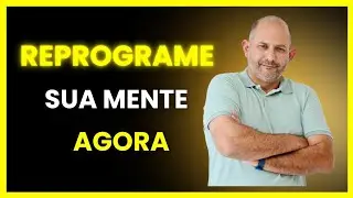 Reprograme sua mente agora
