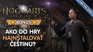 ⭐ Hogwarts Legacy - Ako do hry vložiť ČESK&Yacute; PREKLAD? (SK Videon&aacute;vod) ⭐
