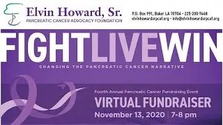 Elvin Howard, Sr. Pancreatic Cancer Advocacy Foundation's Fourth Annual Fundraiser