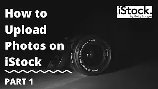 How to upload photos on iStock by Getty images from Getty images contributor panel