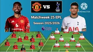 Head To Head Line Up Manchester United vs Tottenham Matchweek 25 Premier League Season 2025/2026