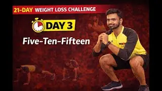 Day 3 | 21-Day Weight Loss Challenge | Five-Ten-Fifteen