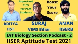 IISER Aptitude Test 2021 | How to prepare for IISER | Strategy & Tips For IAT | Bio Section Analysis