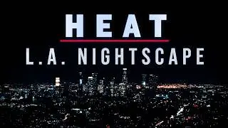 HEAT | Michael Mann's L.A. at Night &bull; 2 Hours Ambience