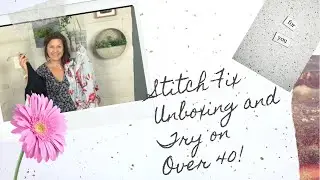 Summer Stitch Fix unboxing  and try on over 40. What do you think!?