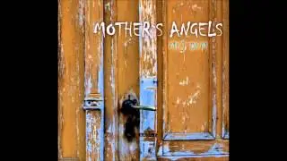 Mother's Angels - Tudududam