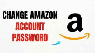 How to Change Your Amazon Account Password &ndash; Full Guide