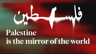 Palestine is the mirror of the world - An Epic Music For Freedom (Subbed)