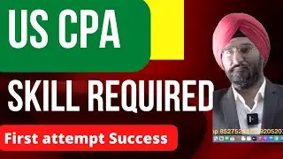 What Skill Need To Required For Clear US CPA In First Attempt | AKPIS CPA CMA IFRS ACCA |