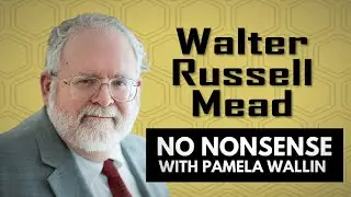 Western Foreign Policy with Walter Russell Mead