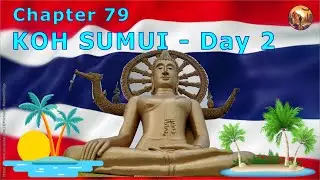 Chapter 79 &ndash; KOH SAMUI &ndash; Day 2