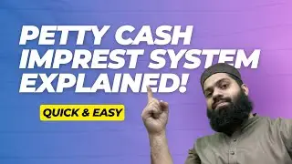 Petty Cash Imprest System EXPLAINED! Quick & Easy | PRC 4 Lecture 49 | Sir Daniyal Zahid