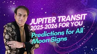 Jupiter Transit 2025 | Predictions by Anupam V Kapil | Astrology, Numerology & Life Predictions