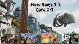 Oculus Rift Home والعالم الافتراضي  : New Home Rift / Core 2.0