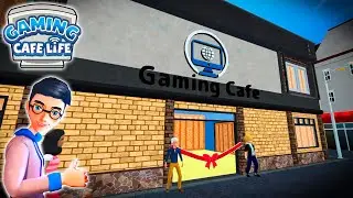 GAMING CAFE LIFE ▶ НОВЫЙ ГОРОД И ПЕРВЫЕ ШАГИ К ПРОЦВЕТАНИЮ ИНТЕРНЕТ-КАФЕ! [ЧАСТЬ 1]