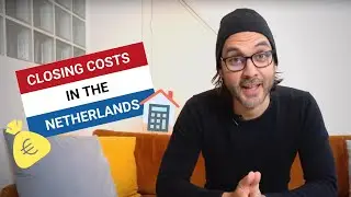Closing costs in the Netherlands #DutchHousingMarket
