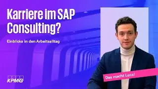 Was macht man eigentlich im SAP Consulting? | Daily Business mit Luca | KPMG Karriere