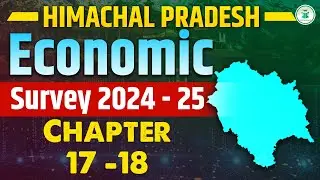 Himachal Pradesh Economic Survey 2024-25 | Chapter- 17 and18 | CivilsTap Himachal | By Dolly Ma'am