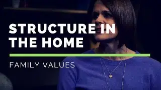 How to Create Structure with Your Kids