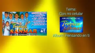 Con mi Celular - Tr&oacute;pico S&aacute;nmar de los hermanos Almazo